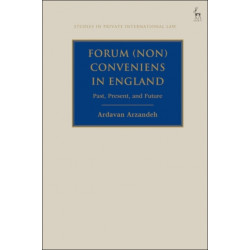 Forum (Non) Conveniens in England: Past, Present, and Future