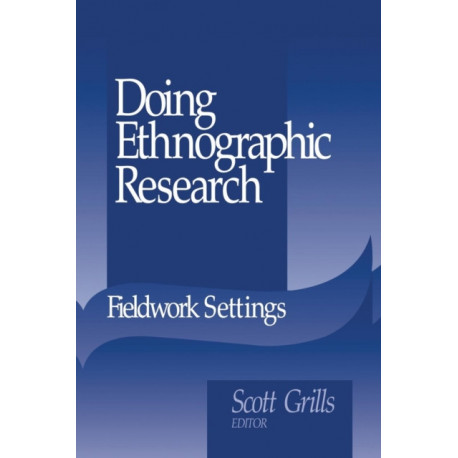 Doing Ethnographic Research: Fieldwork Settings