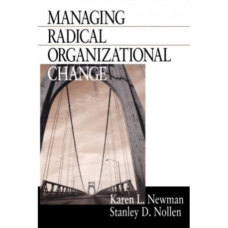 Managing Radical Organizational Change