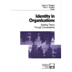 Identity in Organizations: Building Theory Through Conversations