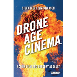 Drone Age Cinema: Action Film and Sensory Assault
