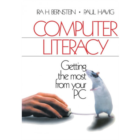 Computer Literacy: Getting the Most from Your PC