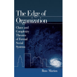 The Edge of Organization: Chaos and Complexity Theories of Formal Social Systems
