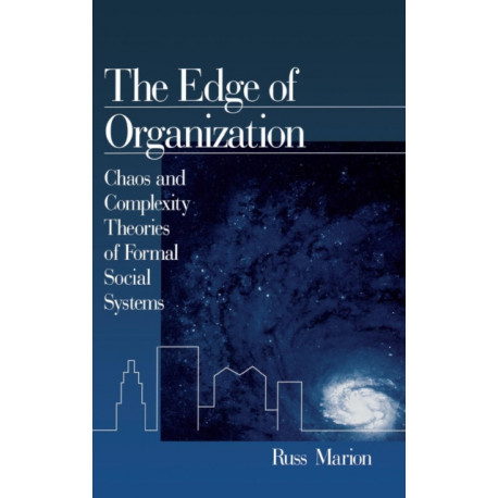 The Edge of Organization: Chaos and Complexity Theories of Formal Social Systems