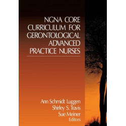 NGNA Core Curriculum for Gerontological Advanced Practice Nurses