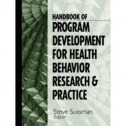 Handbook of Program Development for Health Behavior Research and Practice