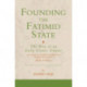 Founding the Fatimid State: The Rise of an Early Islamic Empire
