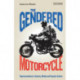 The Gendered Motorcycle: Representations in Society, Media and Popular Culture