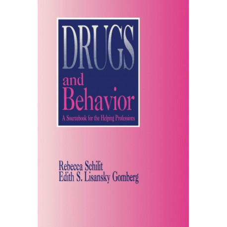 Drugs and Behavior: A Sourcebook for the Human Services