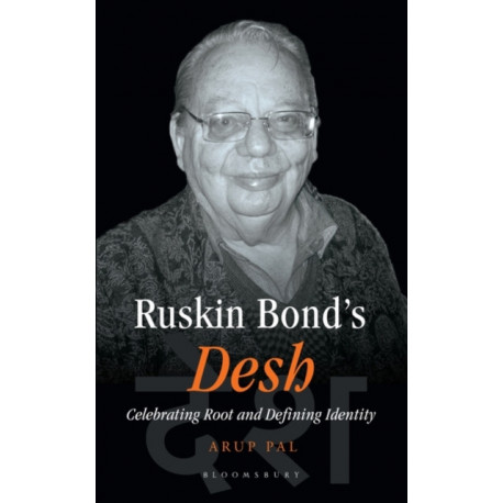 Ruskin Bond's Desh: Celebrating Root and Defining Identity