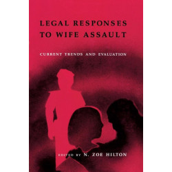 Legal Responses to Wife Assault: Current Trends and Evaluation