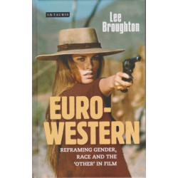 The Euro-Western: Reframing Gender, Race and the 'Other' in Film