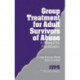 Group Treatment for Adult Survivors of Abuse: A Manual for Practitioners