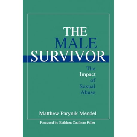 The Male Survivor: The Impact of Sexual Abuse