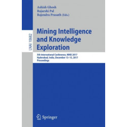 Mining Intelligence and Knowledge Exploration: 5th International Conference, MIKE 2017, Hyderabad, India, December 13–15, 2017, Proceedings