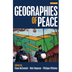 Geographies of Peace: New Approaches to Boundaries, Diplomacy and Conflict Resolution