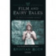 Film and Fairy Tales: The Birth of Modern Fantasy