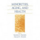 Minorities, Aging and Health