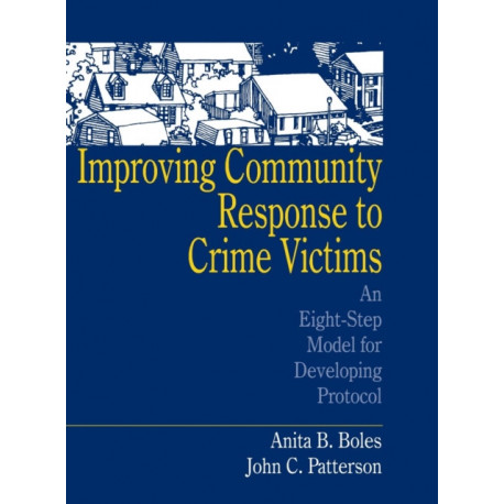Improving Community Response to Crime Victims: An Eight-Step Model for Developing Protocol