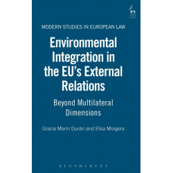 Environmental Integration in the EU's External Relations: Beyond Multilateral Dimensions
