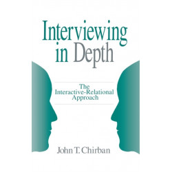 Interviewing in Depth: The Interactive-Relational Approach