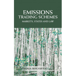 Emissions Trading Schemes: Markets, States and Law