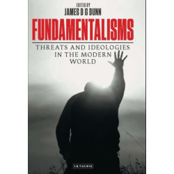 Fundamentalisms: Threats and Ideologies in the Modern World