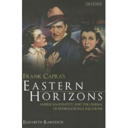 Frank Capra's Eastern Horizons: American Identity and the Cinema of International Relations