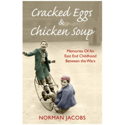 Cracked Eggs and Chicken Soup - A Memoir of Growing Up Between The Wars: A Memoir of Growing Up Between The Wars