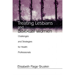 Treating Lesbians and Bisexual Women: Challenges and Strategies for Health Professionals