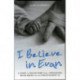 I Believe In Evan - My Fight to Save my Baby from a Devastating Brain Injury and the Forces Against Us: My Fight to Save My Baby from a Devastating Brain Injury and the Forces Against Us