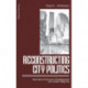 Reconstructing City Politics: Alternative Economic Development and Urban Regimes