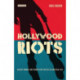Hollywood Riots: Violent Crowds and Progressive Politics in American Film