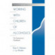 Working with Children of Alcoholics: The Practitioner's Handbook