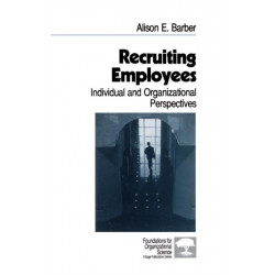 Recruiting Employees: Individual and Organizational Perspectives