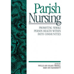 Parish Nursing: Promoting Whole Person Health within Faith Communities