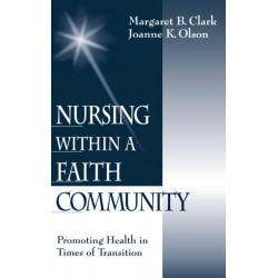 Nursing within a Faith Community: Promoting Health in Times of Transition