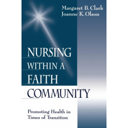 Nursing within a Faith Community: Promoting Health in Times of Transition