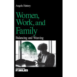 Women, Work, and Families: Balancing and Weaving