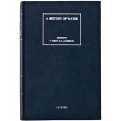 A History of Water, A, Series II, Volume 3: Water, Geopolitics and the New World Order