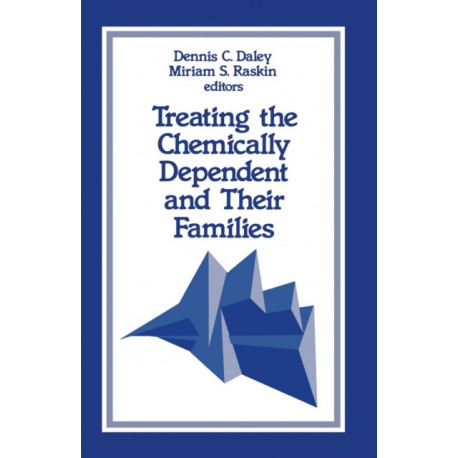 Treating the Chemically Dependent and Their Families