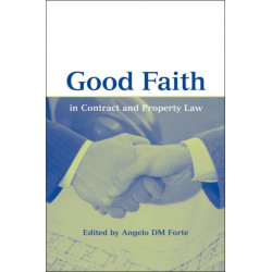 Good Faith in Contract and Property Law