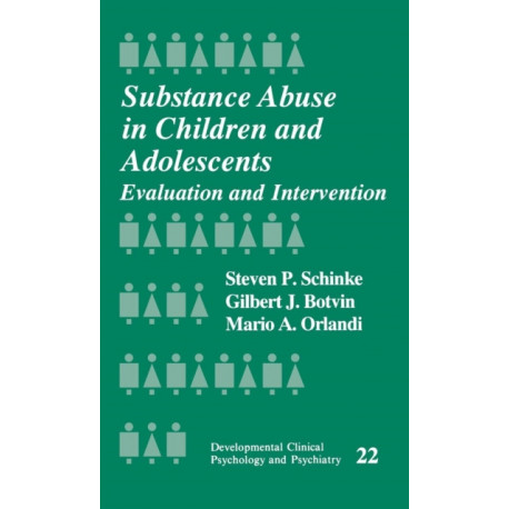 Substance Abuse in Children and Adolescents: Evaluation and Intervention
