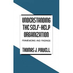 Understanding the Self-Help Organization: Frameworks and Findings