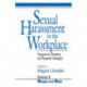 Sexual Harassment in the Workplace: Perspectives, Frontiers, and Response Strategies