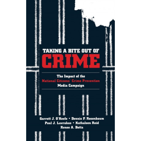 Taking a Bite Out of Crime: The Impact of the National Citizens' Crime Prevention Media Campaign