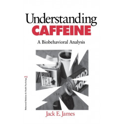 Understanding Caffeine: A Biobehavioral Analysis