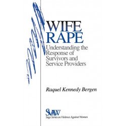 Wife Rape: Understanding the Response of Survivors and Service Providers