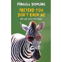 Pretend You Don’t Know Me: New and Selected Poems