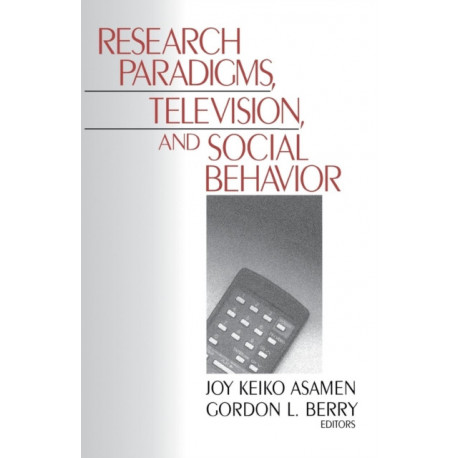 Research Paradigms, Television, and Social Behaviour